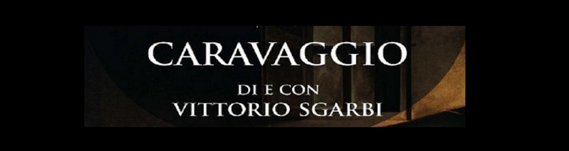 CARAVAGGIO - Con Vittorio Sgarbi